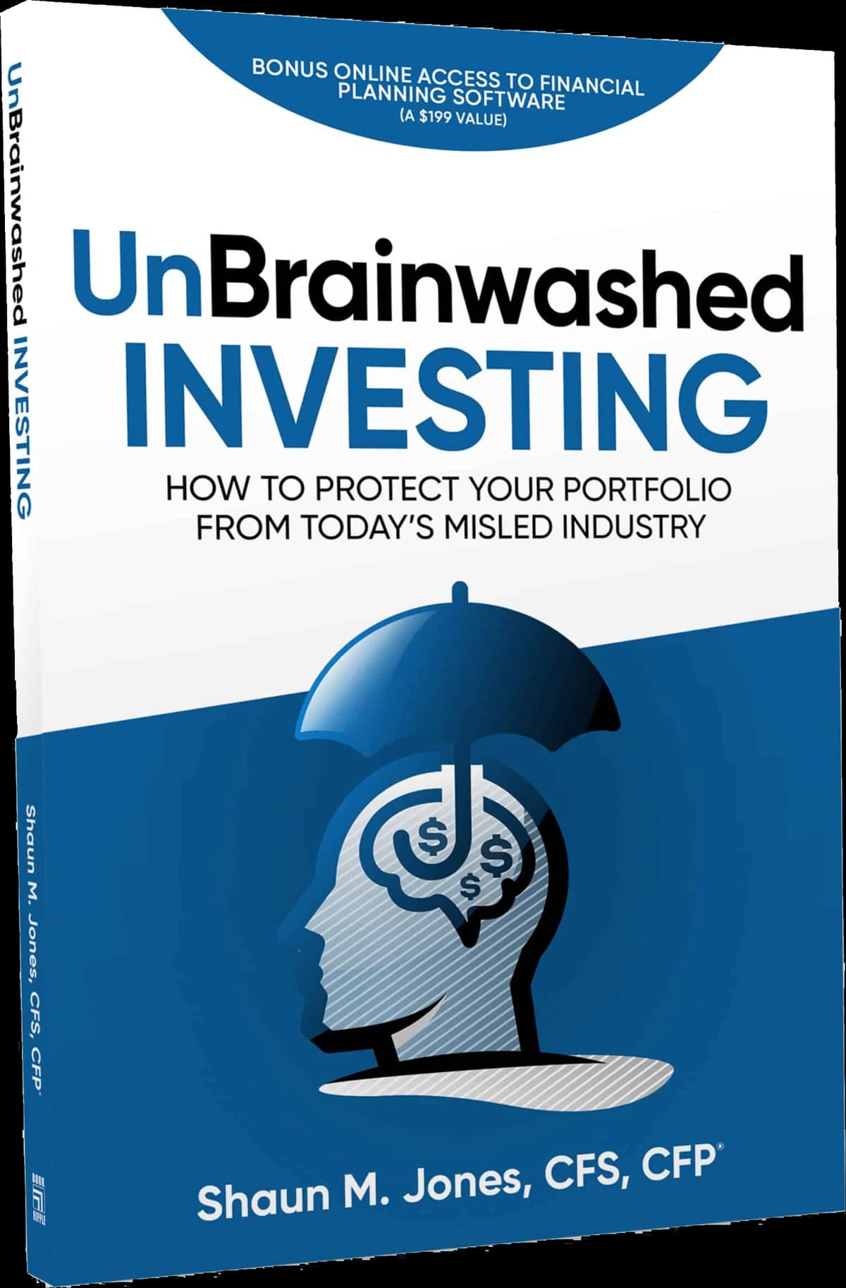 UnBrainwashed Investing, by Shaun M. Jones, CFS, CFP®